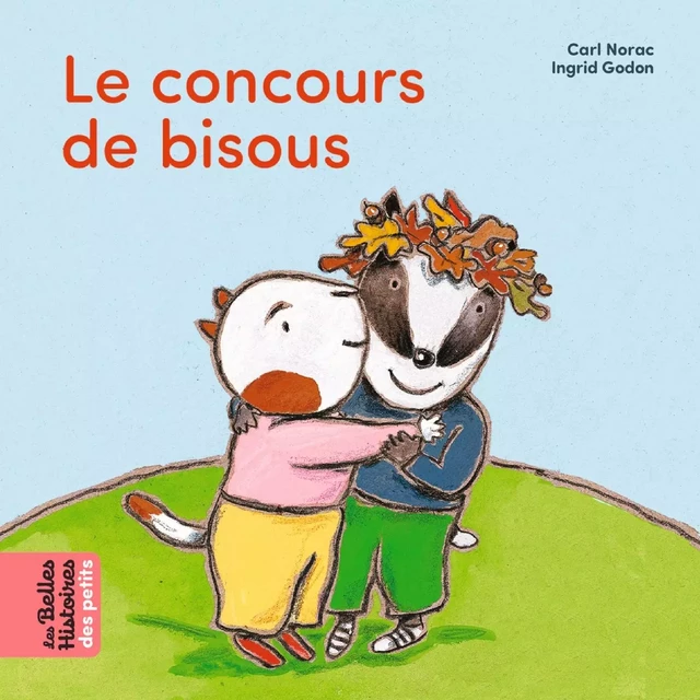 Le concours de bisous - Carl Norac, Ingrid Godon - BAYARD JEUNESSE