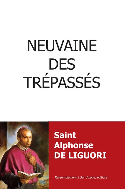 Neuvaine des trépassés - L443 -  Saint Alphonse-Marie de Liguori - RA IMAGE