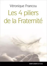 Les 4 piliers de la Fraternité