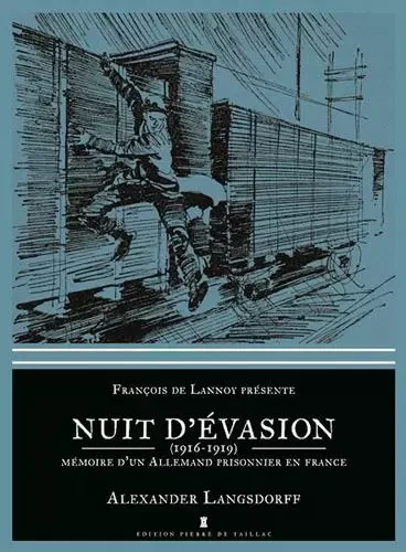 Nuit D'Évasion - Souvenir D'Un Allemand Prisonnier -  LANGSDORFF Alexander - EDITIONS PIERRE DE TAILLAC