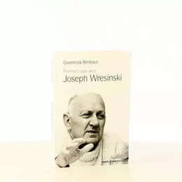 Premiers pas avec Joseph Wresinski