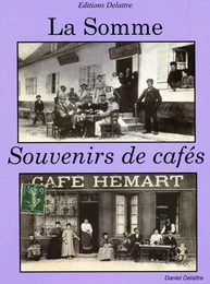 La Somme, souvenirs de cafés