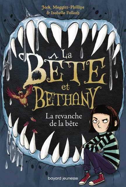 La bête et Bethany, Tome 02 - Jack Meggitt-Phillips - BAYARD JEUNESSE