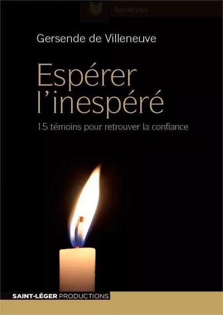 Espérer l'inespéré (version papier) - Gersende DE VILLENEUVE - SAINT LEGER