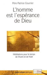 L'homme est l'espérance de Dieu