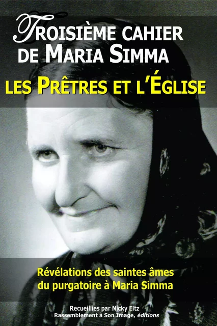 3 troisième cahier de Maria Simma, les prêtres et l'église - L113 - MARIA SIMMA, NICKY ELTZ - RA IMAGE