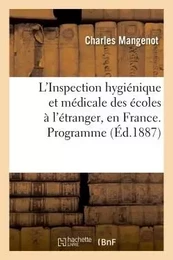 L'Inspection hygiénique et médicale des écoles