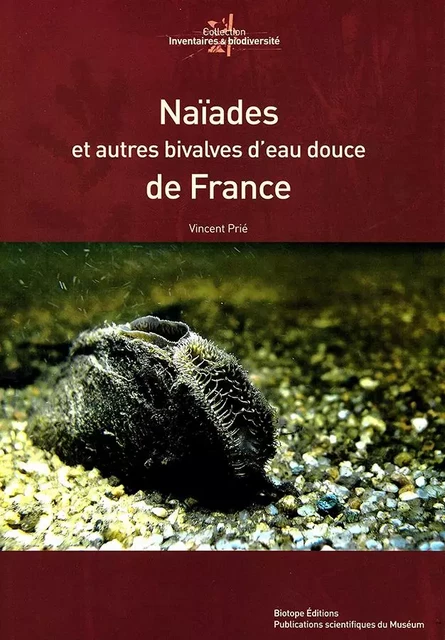 Naïades et autres bivalves d'eau douce de France - Vincent Prié - MNHN