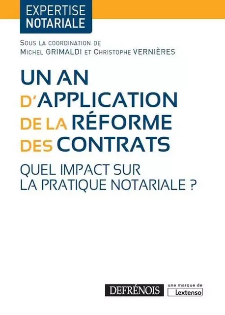 UN AN D'APPLICATION DE LA REFORME DES CONTRATS - Michel Grimaldi, Christophe Vernières,  Association Henri Capitant - DEFRENOIS