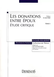 LES DONATIONS ENTRE ÉPOUX. ÉTUDE CRITIQUE