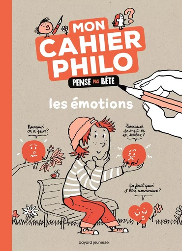 Moi et mes émotions - Le cahier Pense pas bête - ANNE-SOPHIE CHILARD - BAYARD JEUNESSE