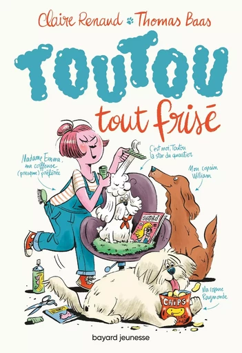 Toutou tout frisé, Tome 01 - Claire Renaud - BAYARD JEUNESSE