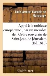 Appel à la noblesse européenne , par un membre de l'Ordre souverain de Saint-Jean de Jérusalem