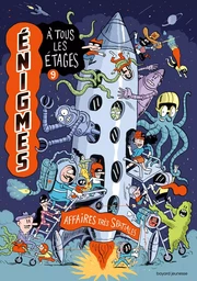 Enigmes à tous les étages Tome 9 - Affaires très spatiales