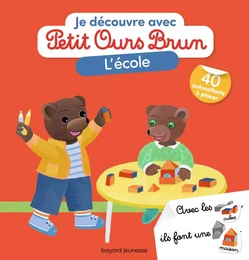 Je découvre l'école avec Petit Ours Brun