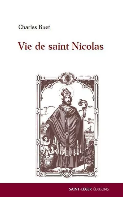 Vie de saint Nicolas - Charles Buet - SAINT LEGER