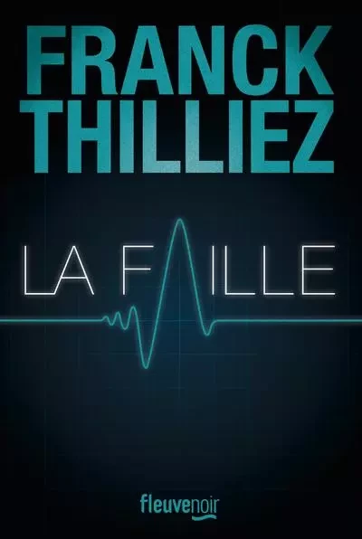 La Faille - Franck Thilliez - Univers Poche