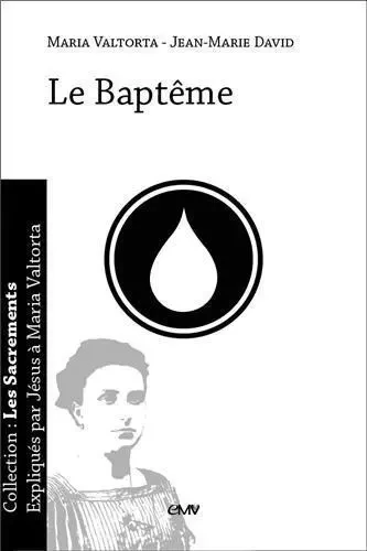 Le baptême - L191 - Maria Valtorta, Jean-Marie David - RA IMAGE