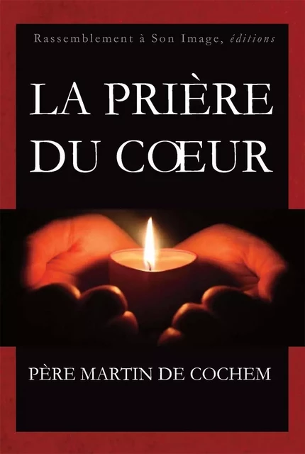 La prière du coeur - L445 -  Père Martin de Cochem - RA IMAGE