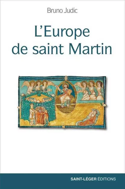 L'Europe de saint Martin - Bruno JUDIC - SAINT LEGER