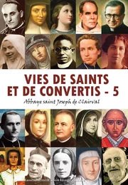 Vies de saints et de convertis, tome 5 - L450