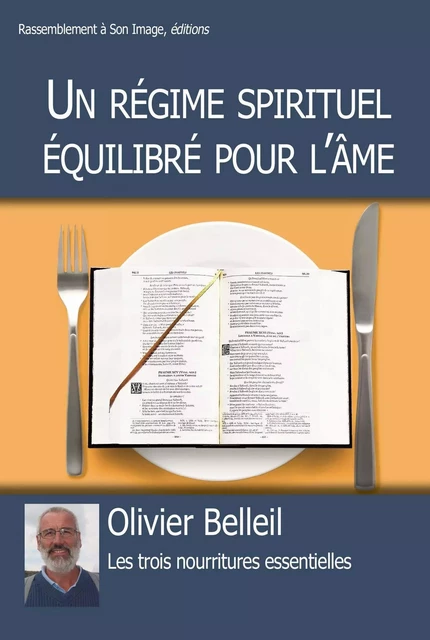 Un régime spirituel équilibré pour l'âme - L166 - Olivier Belleil - RA IMAGE