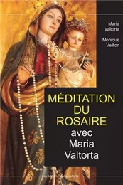 Méditation du rosaire avec Maria Valtorta - L447