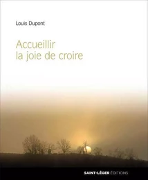 Accueillir la joie de croire