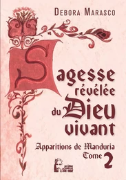 Sagesse révélée du Dieu vivant - Apparitions de Manduria -  L5022