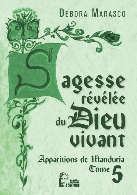 Sagesse révélée du Dieu vivant - Apparitions de Manduria tome 5 -  L5025 - Debora Marasco - RA IMAGE