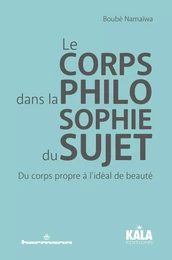 Le Corps dans la philosophie du sujet