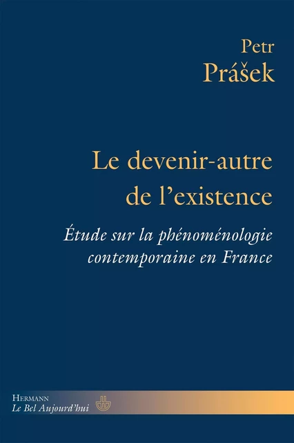 Le devenir-autre de l'existence - Petr Prasek - HERMANN