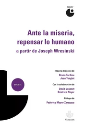 Ante la miseria, repensar lo humano, a partir de Joseph Wresinski