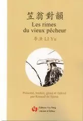 Les rimes du vieux pêcheur (Li Weng Dui Yun) (Bilingue Chinois traditionnel avec Pinyin - Français)