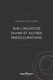 Sur l'injustice divine et autres préoccupations