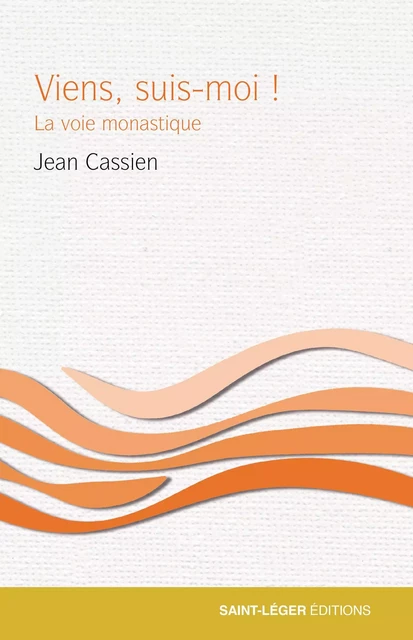 Viens, suis-moi ! -  JEAN CASSIEN - SAINT LEGER