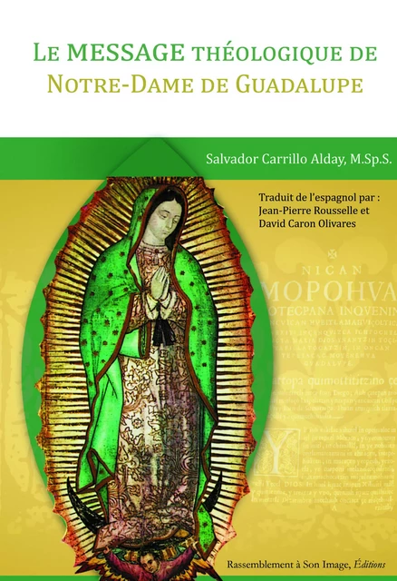 Le message théologique de Notre-Dame de Guadalupe - L125 -  Salvador Carrillo Alday,  M.Sp.S. - RA IMAGE