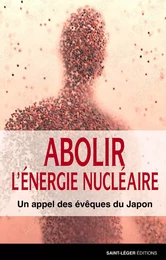 Abolir l’energie nucléaire