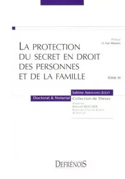 LA PROTECTION DU SECRET EN DROIT DES PERSONNES ET DE LA FAMILLE