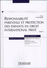 responsabilité parentale et protection des enfants en droit international privé