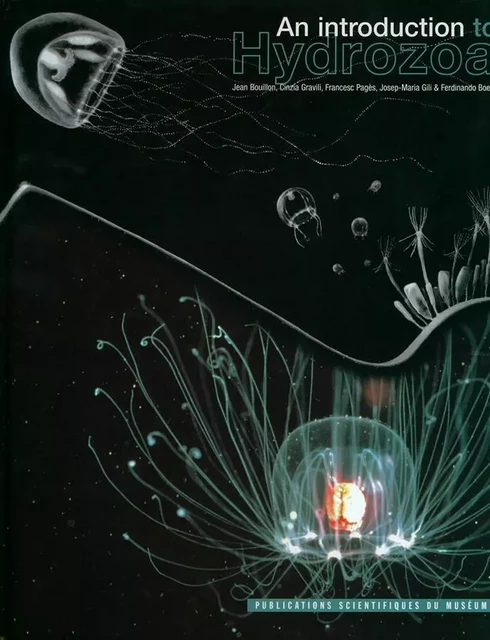 An introduction to Hydrozoa. - BOUILLON J. et al. - MNHN