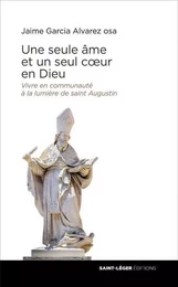 Une seule âme et un seul coeur en Dieu