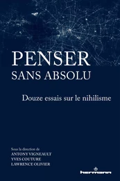 Penser sans absolu