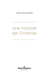 Une histoire de l'Intense