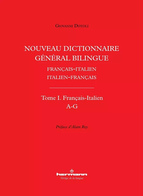 Nouveau dictionnaire général bilingue français-italien/italien-français, tome I - Giovanni Dotoli - HERMANN