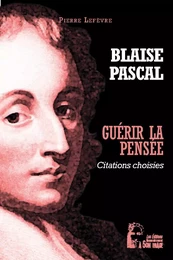 Guérir la pensée - Blaise Pascal - L5040