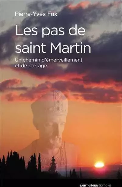 Les Pas de Saint-Martin - Pierre-Yves FUX - SAINT LEGER