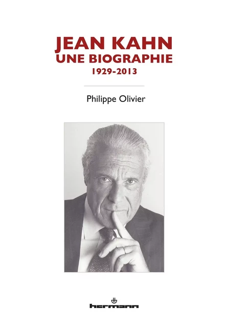 Jean Kahn, une biographie - Philippe Olivier - HERMANN