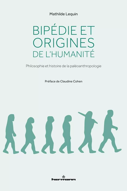 Bipédie et origines de l'humanité - Mathilde Lequin - HERMANN