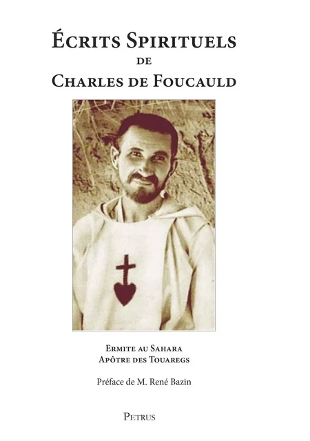 Écrits spirituels de Charles de Foucauld (1858-1916) - L428 -  de Foucauld Charles - RA IMAGE